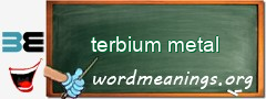 WordMeaning blackboard for terbium metal